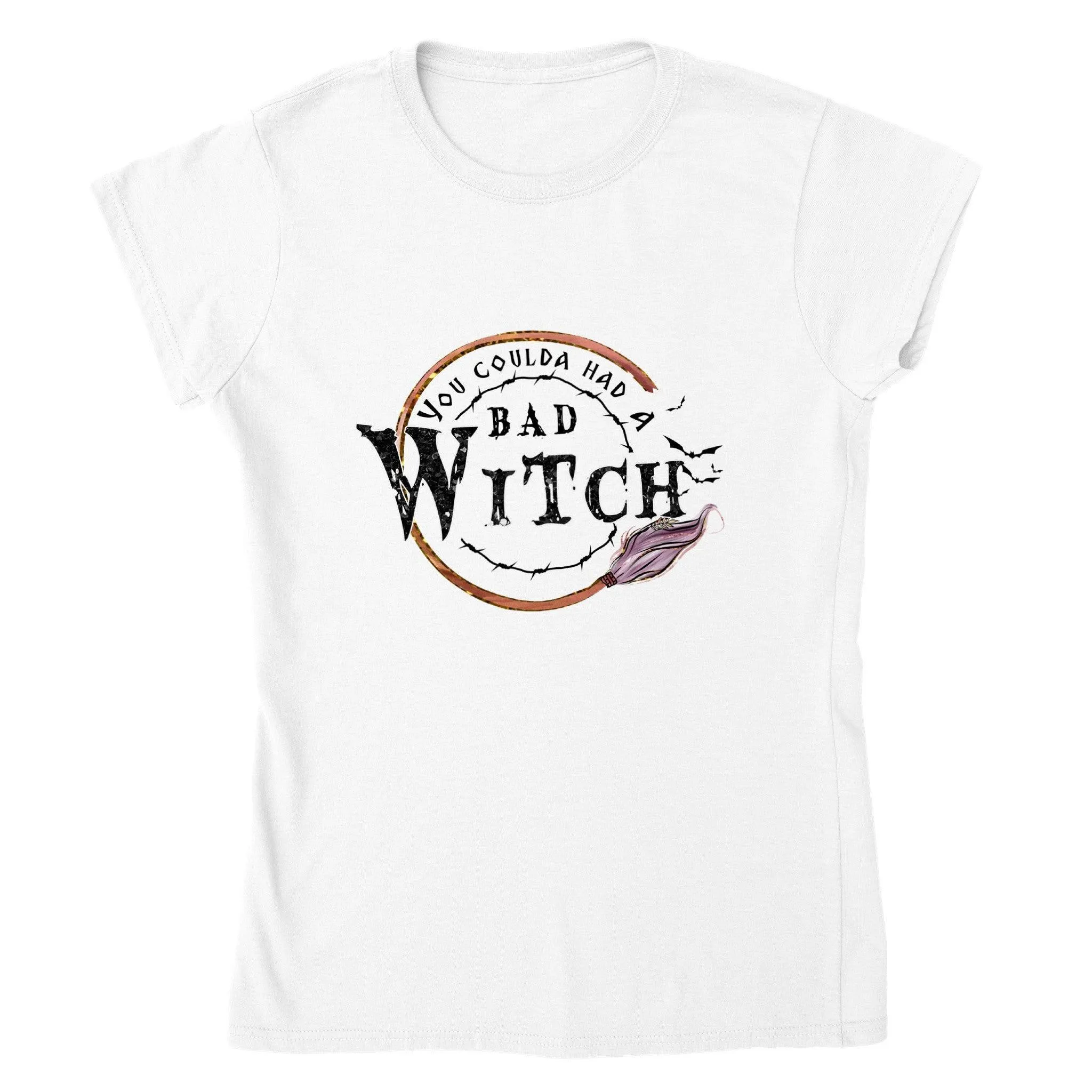 YOU COULDA HAD A BAD WITCH T-shirt